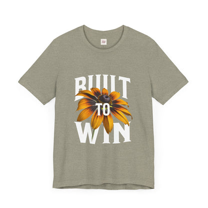 Unisex Built to Win Tee - Positive Vibes Floral Graphic Shirt