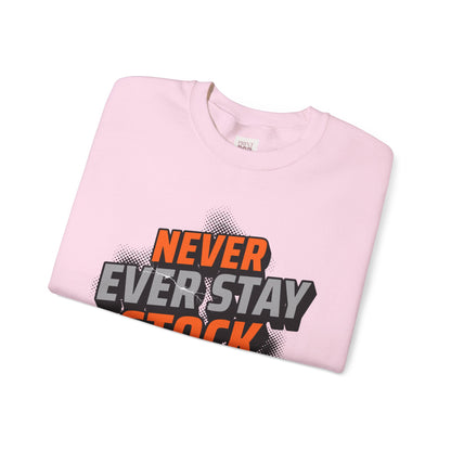 Never Stay Stock Car Enthusiast Crewneck Sweatshirt