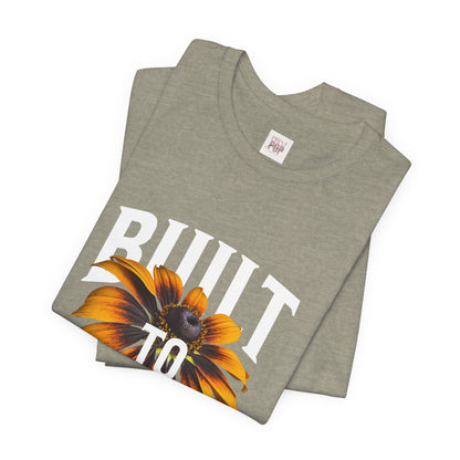 Unisex Built to Win Tee - Positive Vibes Floral Graphic Shirt