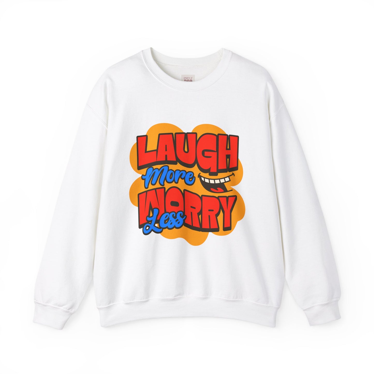 Laugh More Worry Less Unisex Crewneck Unisex Heavy Blend Sweatshirt