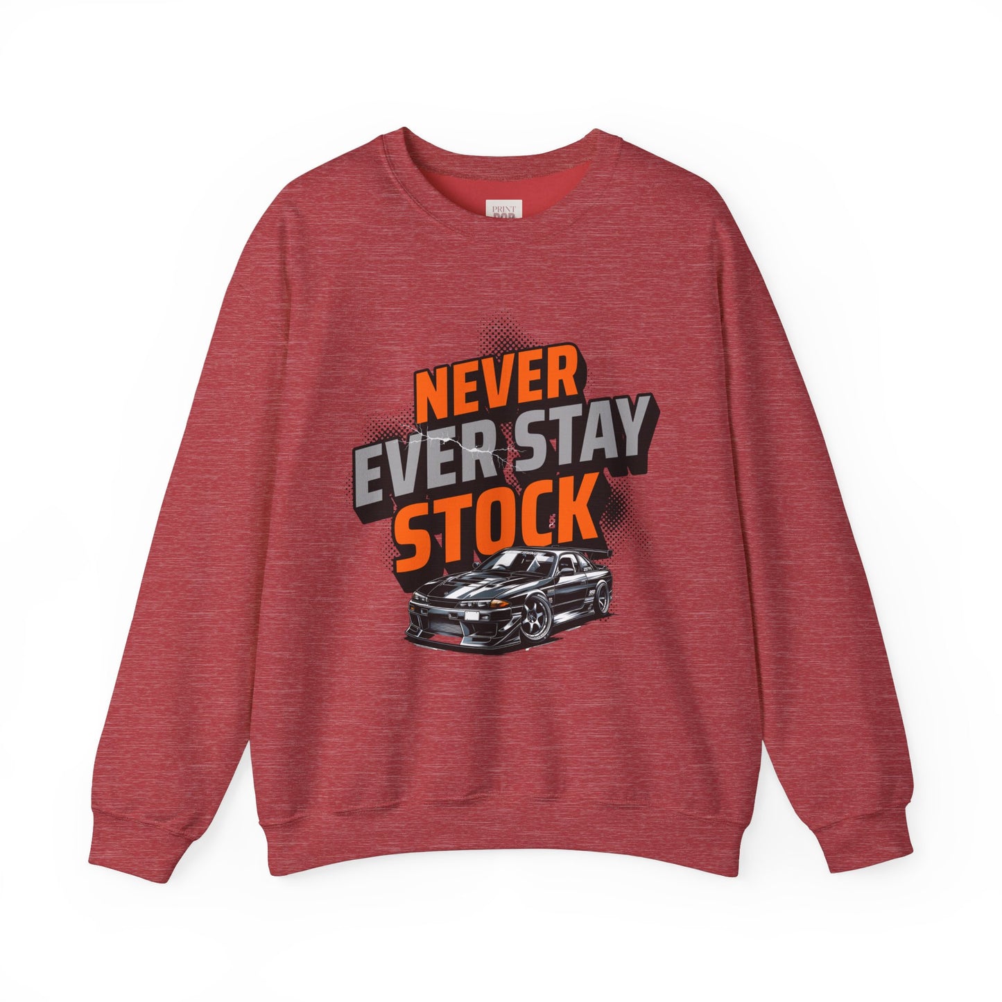 Never Stay Stock Car Enthusiast Crewneck Sweatshirt