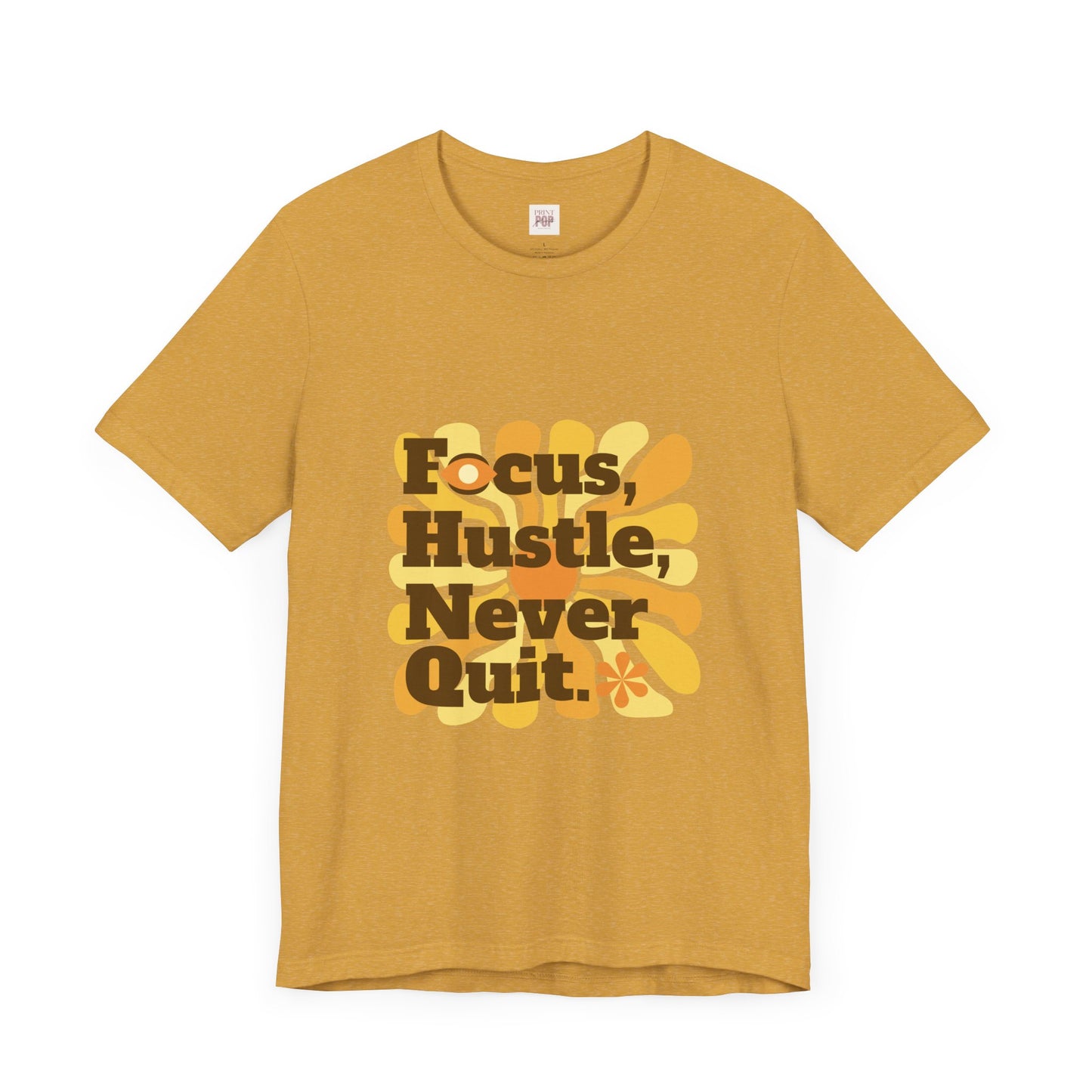 Focus Hustle Never Quit Unisex Tee - Motivational Graphic T-Shirt