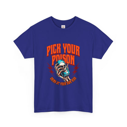 Pick Your Poison Unisex Heavy Cotton Tee - Bold Graphic T-Shirt for Casual Vibes