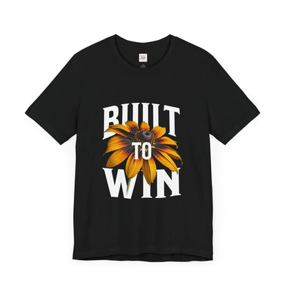 Unisex Built to Win Tee - Positive Vibes Floral Graphic Shirt