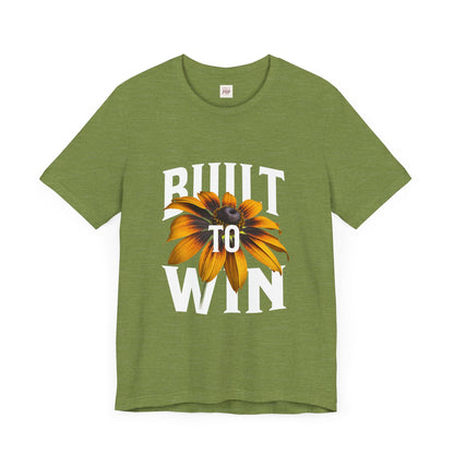 Unisex Built to Win Tee - Positive Vibes Floral Graphic Shirt