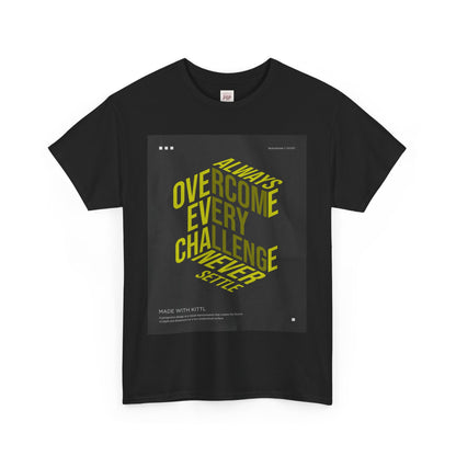 Motivational Unisex Heavy Cotton Tee - "Always Overcome Every Challenge"