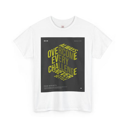 Motivational Unisex Heavy Cotton Tee - "Always Overcome Every Challenge"