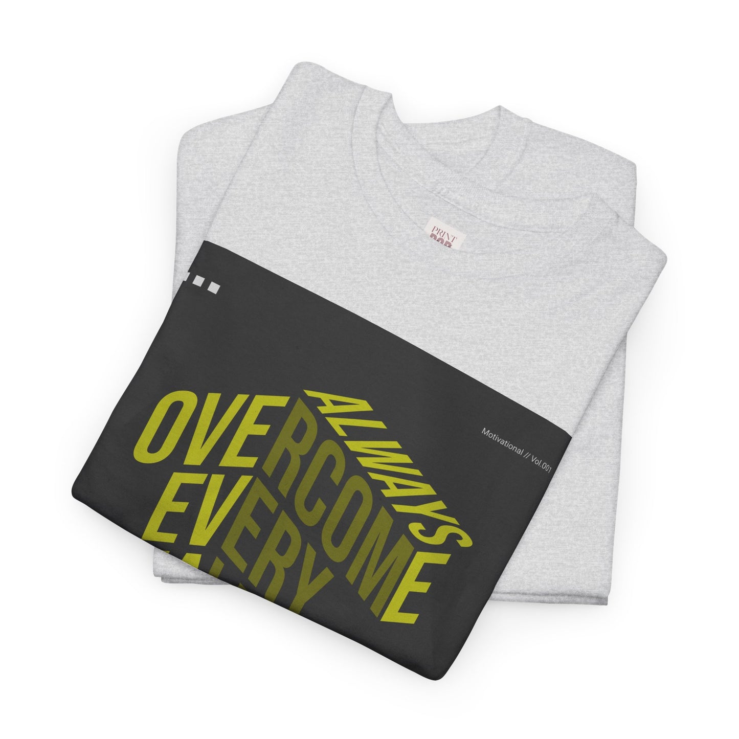 Motivational Unisex Heavy Cotton Tee - "Always Overcome Every Challenge"