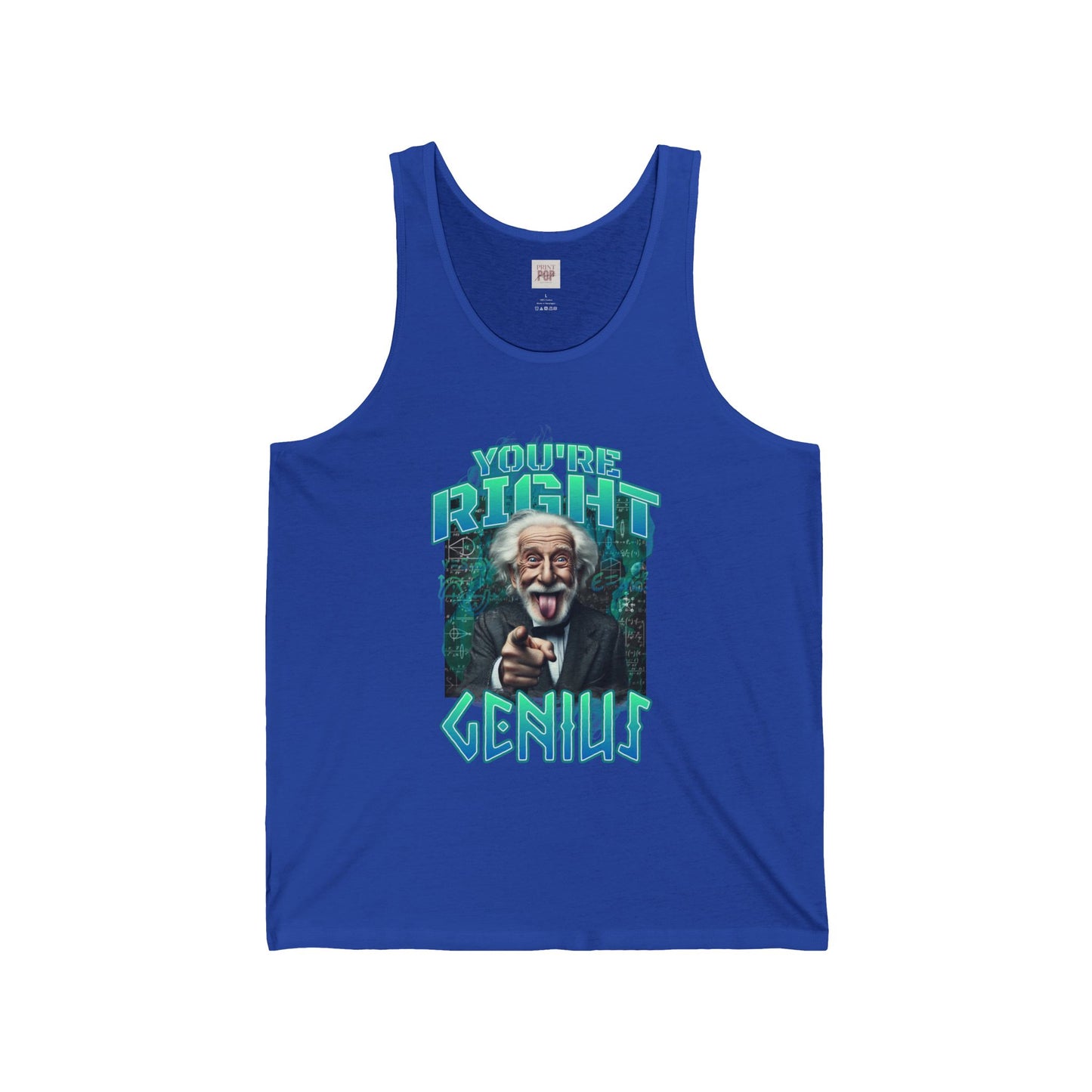 You're Right Genius Unisex Jersey Tank - Fun Graphic Tee for Science Lovers