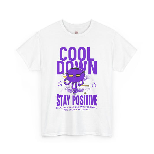 Cool Down Stay Positive Quoted Premium and Stylish Unisex Heavy Cotton Tee