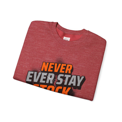 Never Stay Stock Car Enthusiast Crewneck Sweatshirt