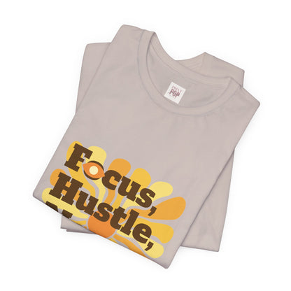 Focus Hustle Never Quit Unisex Tee - Motivational Graphic T-Shirt