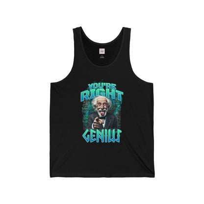 You're Right Genius Unisex Jersey Tank - Fun Graphic Tee for Science Lovers