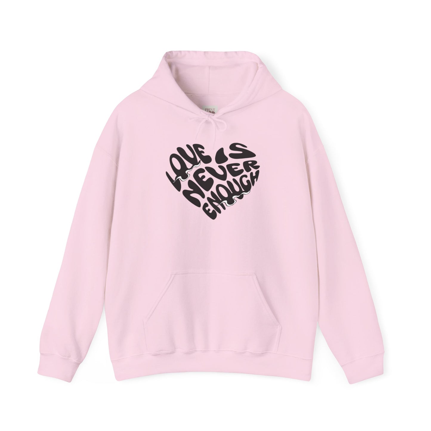 Love Is Never Enough Styled Premium Hoodie - Unisex Heavy Blend Hoodie