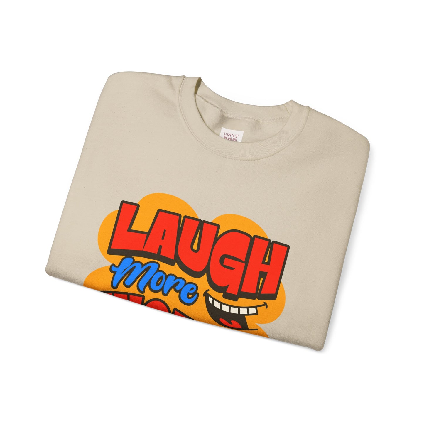 Laugh More Worry Less Unisex Crewneck Unisex Heavy Blend Sweatshirt