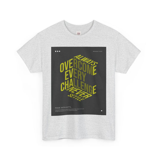 Motivational Unisex Heavy Cotton Tee - "Always Overcome Every Challenge"