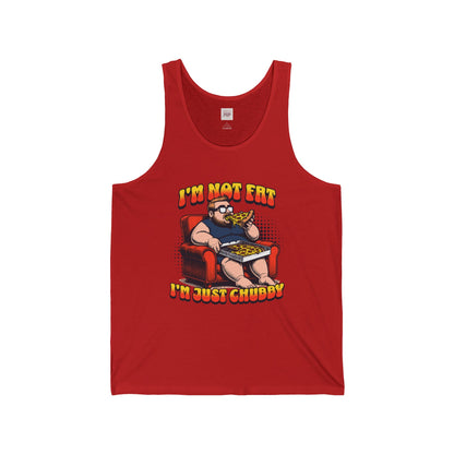 Funny Unisex Jersey Tank - 'I'm Not Fat, I'm Just Chubby' - Casual Summer Top